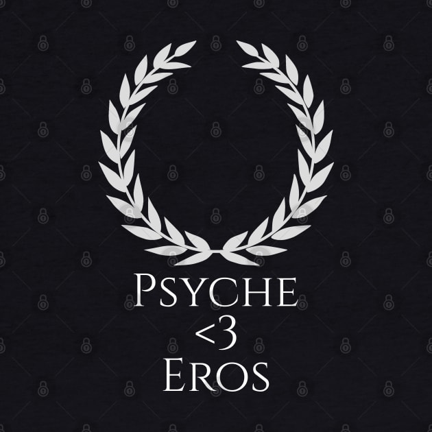 Psyche Loves Eros - Ancient Greek & Roman Mythology by Styr Designs